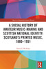 Social History of Amateur Music-Making and Scottish National Identity: Scotland’s Printed Music, 1880–1951