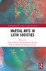 Martial Arts in Latin Societies