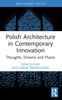 Polish Architecture in Contemporary Innovation