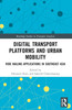Digital Transport Platforms and Urban Mobility