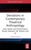 Deviations in Contemporary Theatrical Anthropology