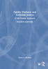 Family Violence and Criminal Justice