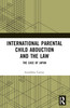 International Parental Child Abduction and the Law