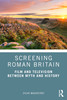 Screening Roman Britain