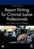 Report Writing for Criminal Justice Professionals