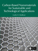 Carbon-Based Nanomaterials for Sustainable and Technological Applications