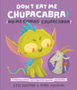 Don't Eat Me, Chupacabra! / No Me Comas, Chupacabra!