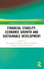 Financial Stability, Economic Growth and Sustainable Development