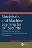 Blockchain and Machine Learning for IoT Security