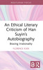 Ethical Literary Criticism of Han Suyin’s Autobiography