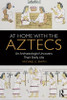 At Home with the Aztecs