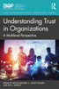 Understanding Trust in Organizations
