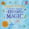 Harry Potter: A Journey Through the History of Magic