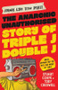 Sounds Like Teen Spirit: The Anarchic Unauthorised Story of Triple J & Double J
