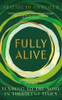 Fully Alive
