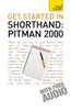 Get Started In Shorthand: Pitman 2000