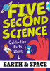 Five Second Science: Quick-fire Facts About Earth and Space