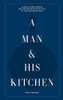 A Man & His Kitchen