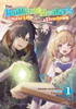 The Brilliant Healer's New Life in the Shadows: Volume 1 (Light Novel)