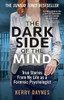 The Dark Side of the Mind