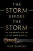 The Storm Before the Storm
