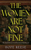 The Women Are Not Fine