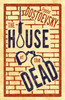 The House of the Dead: New Translation: Newly Translated and Annotated