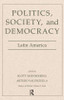 Politics, Society, And Democracy Latin America