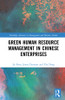 Green Human Resource Management in Chinese Enterprises