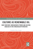 Culture as Renewable Oil