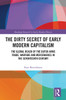 Dirty Secret of Early Modern Capitalism