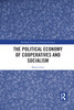 Political Economy of Cooperatives and Socialism