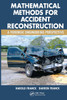 Mathematical Methods for Accident Reconstruction