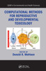 Computational Methods for Reproductive and Developmental Toxicology