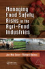 Managing Food Safety Risks in the Agri-Food Industries