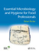 Essential Microbiology and Hygiene for Food Professionals