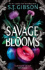 Savage Blooms