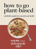 Deliciously Ella How To Go Plant-Based