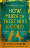 How Much of These Hills is Gold