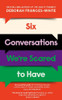 Six Conversations We're Scared to Have
