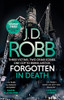 Forgotten In Death: An Eve Dallas thriller (In Death 53)