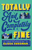 Totally and Completely Fine