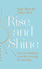 Rise and Shine