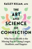 The Art and Science of Connection