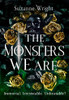 The Monsters We Are