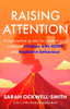 Raising Attention
