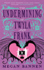 The Undermining of Twyla and Frank