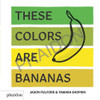 These Colours are Bananas