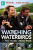 Watching Waterbirds with Kate Humble and Martin McGill