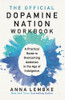 The Official Dopamine Nation Workbook